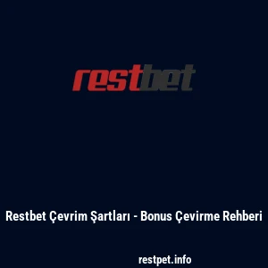 Restbet Çevrim Şartları - Bonus Çevirme Rehberi